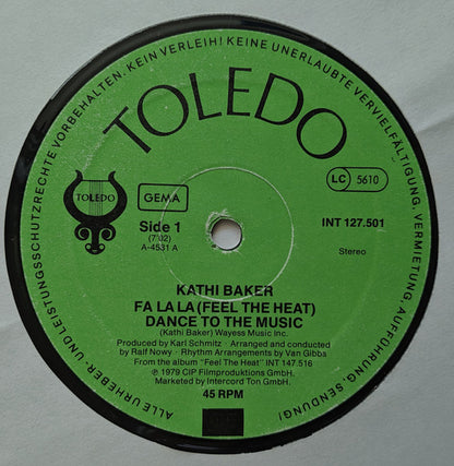 Kathi Baker : Fa La La (Feel The Heat) / Dance To The Music (12")