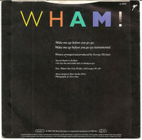 Wham! : Wake Me Up Before You Go-Go (7", Single, Pap)