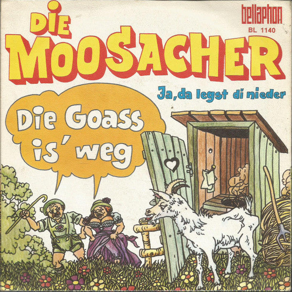 Die Moosacher : Die Goass Is´ Weg (7", Single)