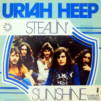 Uriah Heep : Stealin' / Sunshine (7", Single)