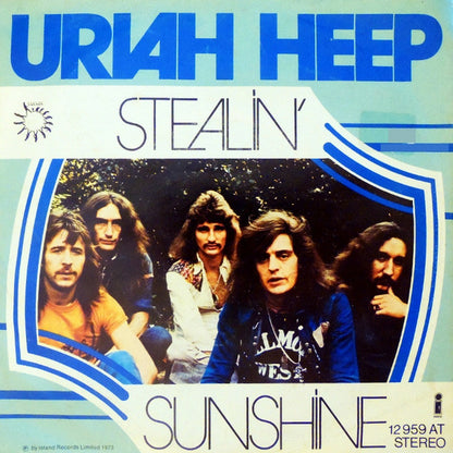 Uriah Heep : Stealin' / Sunshine (7", Single)