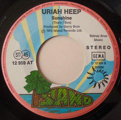 Uriah Heep : Stealin' / Sunshine (7", Single)