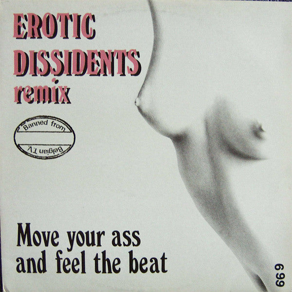 Erotic Dissidents : Move Your Ass And Feel The Beat (Remix) (12")