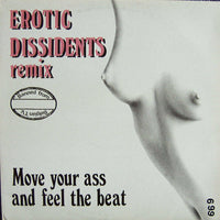 Erotic Dissidents : Move Your Ass And Feel The Beat (Remix) (12")