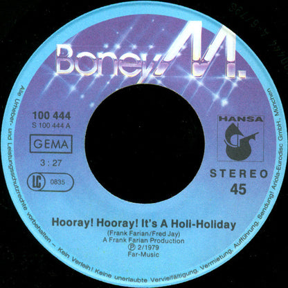 Boney M. : Hooray! Hooray! It's A Holi-Holiday (7", Single, Son)
