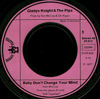 Gladys Knight & The Pips* : Baby, Don't Change Your Mind (7", Single)