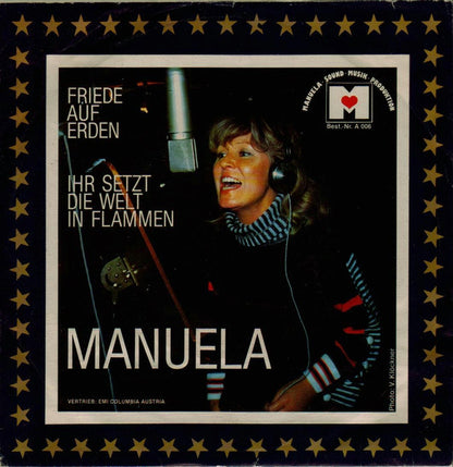 Manuela (5) : Friede Auf Erden / Ihr Setzt Die Welt In Flammen (7", Single)