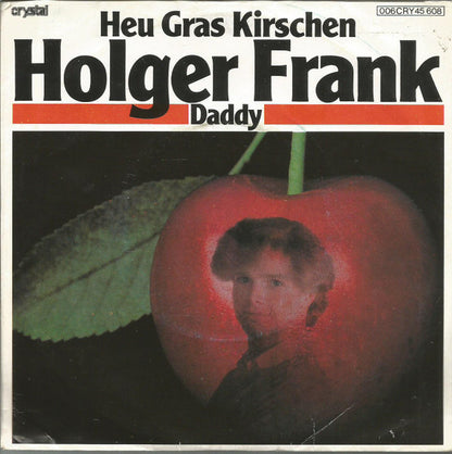 Holger Frank (2) : Heu Gras Kirschen (7", Single)