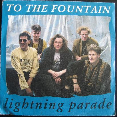 To The Fountain : Lightning Parade (7", Single)