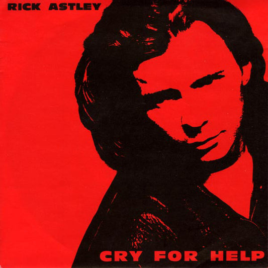 Rick Astley : Cry For Help (7", Single)