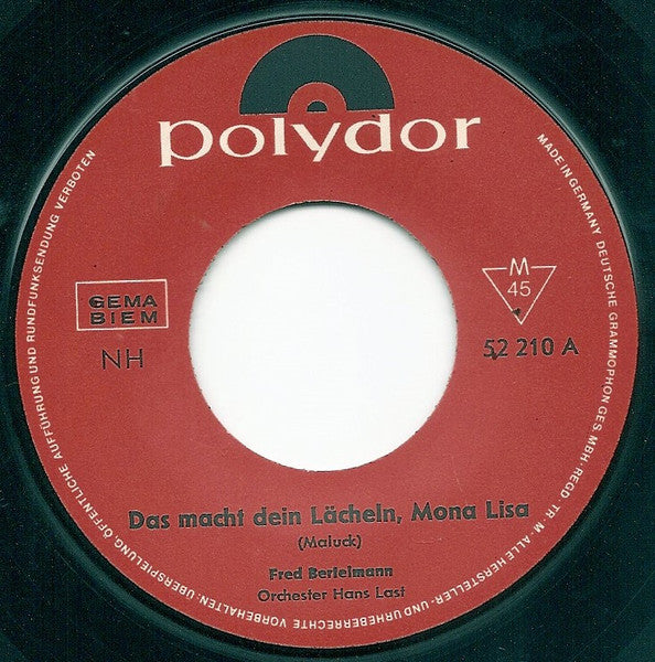 Fred Bertelmann : Das Macht Dein Lächeln, Mona Lisa (7", Single, Mono)