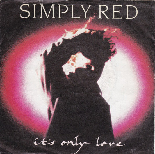 Simply Red : It's Only Love (7", Single)