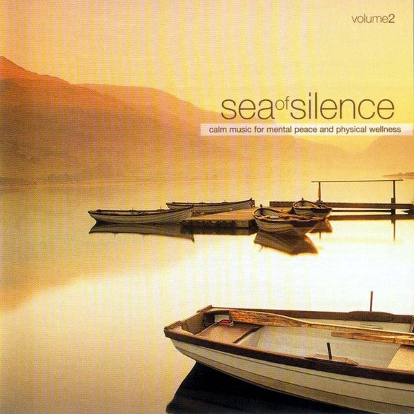 Various : Sea Of Silence - Volume 2 (Calm Music For Mental Peace And Physical Wellness) (2xCD, Comp)