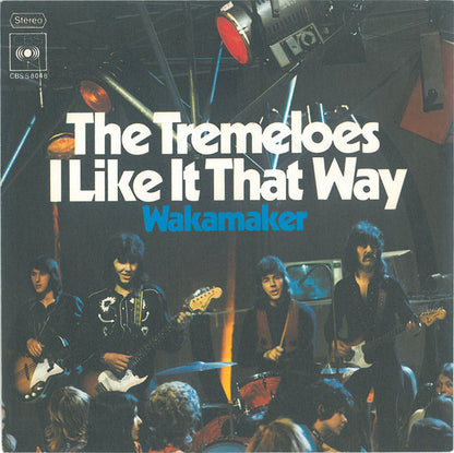 The Tremeloes : I Like It That Way / Wakamaker (7", Single)