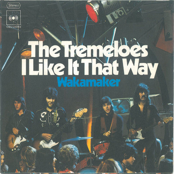 The Tremeloes : I Like It That Way / Wakamaker (7", Single)