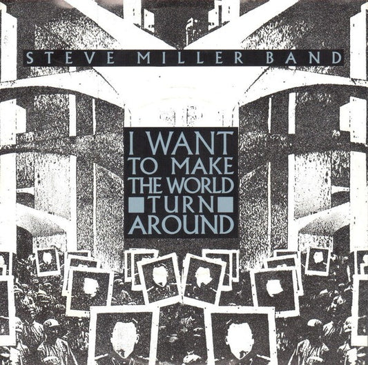 Steve Miller Band : I Want To Make The World Turn Around (7", Single)