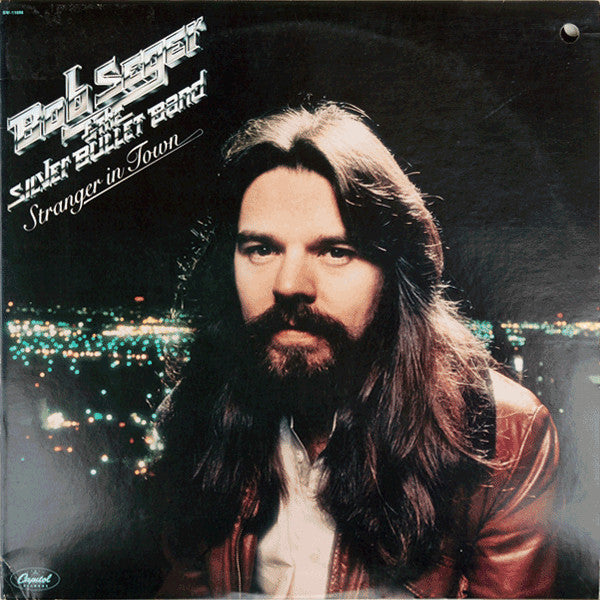 Bob Seger & The Silver Bullet Band* : Stranger In Town (LP, Album, Spe)