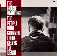 The Housemartins : The People Who Grinned Themselves To Death (LP, Album, Bla)