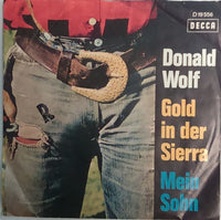Donald Wolf : Gold In Der Sierra / Mein Sohn (7", Single)