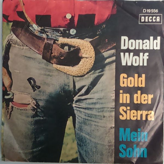 Donald Wolf : Gold In Der Sierra / Mein Sohn (7", Single)