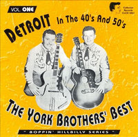 York Brothers : Detroit in the 40's & 50's, Vol. One - The York Brothers' Best (CD, Comp)