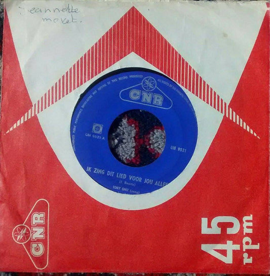 Tony Smit : Ik Zing Dit Lied Voor Jou Alleen (7", Single)