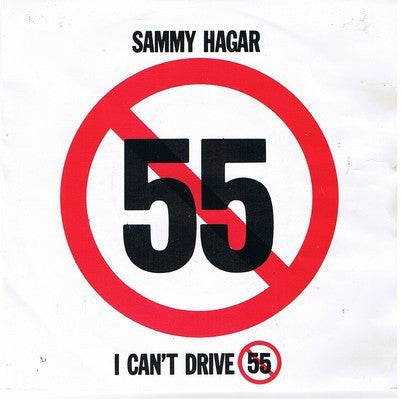 Sammy Hagar : I Can't Drive 55 (7", Single)