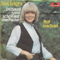 Siw Inger : Du Haust Ganz Schön Auf Die Pauke (7", Single)