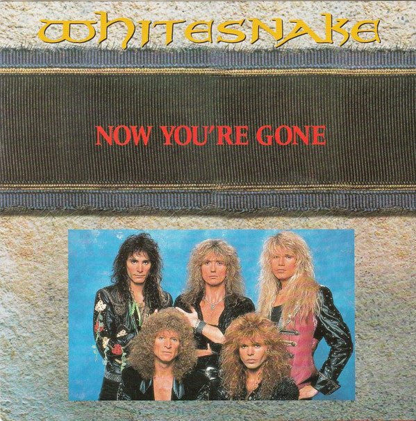 Whitesnake : Now You're Gone (7", Single)