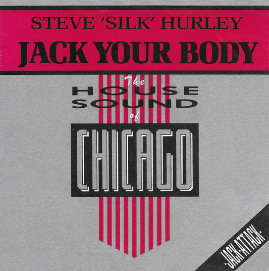 Steve 'Silk' Hurley* : Jack Your Body (7", Single)