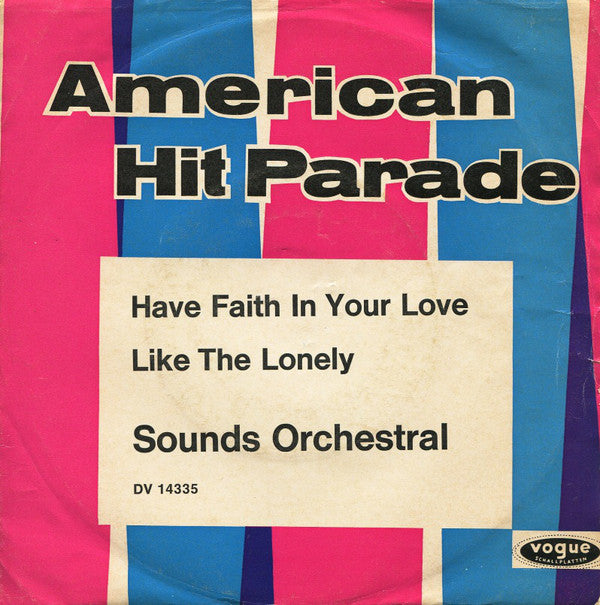 John Schroeders Sounds Orchestral* : Have Faith In Your Love (7", Single)