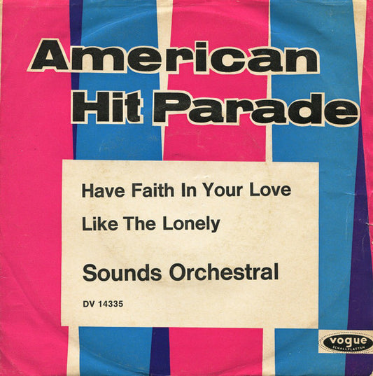 John Schroeders Sounds Orchestral* : Have Faith In Your Love (7", Single)