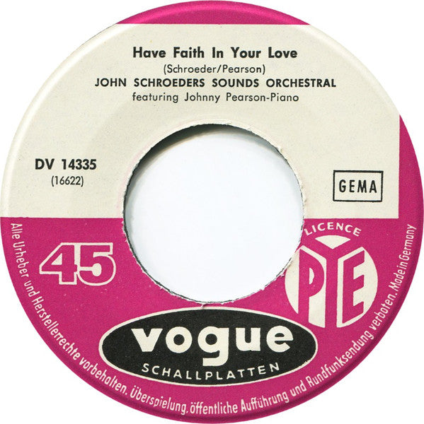 John Schroeders Sounds Orchestral* : Have Faith In Your Love (7", Single)