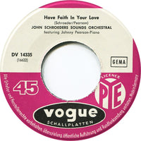 John Schroeders Sounds Orchestral* : Have Faith In Your Love (7", Single)