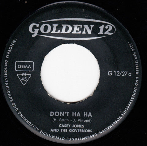 Casey Jones & The Governors : Don't Ha Ha (7", Single, Mono)