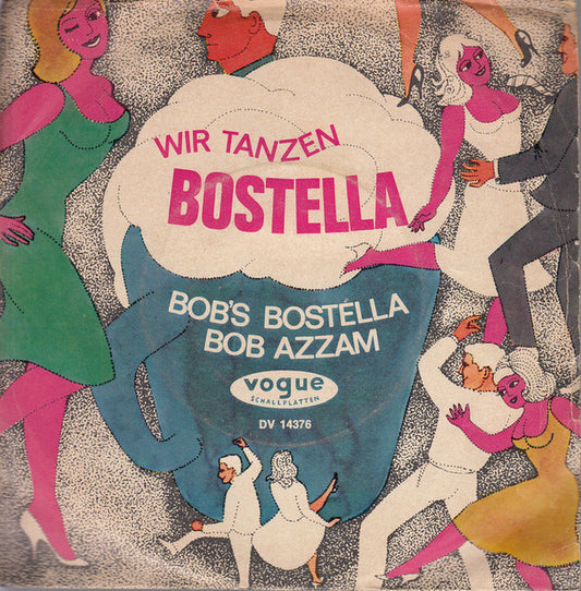 Bob Azzam : Wir Tanzen Bostella (7", Single)
