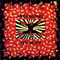 Inca Babies : Evil Hour (LP, Album)