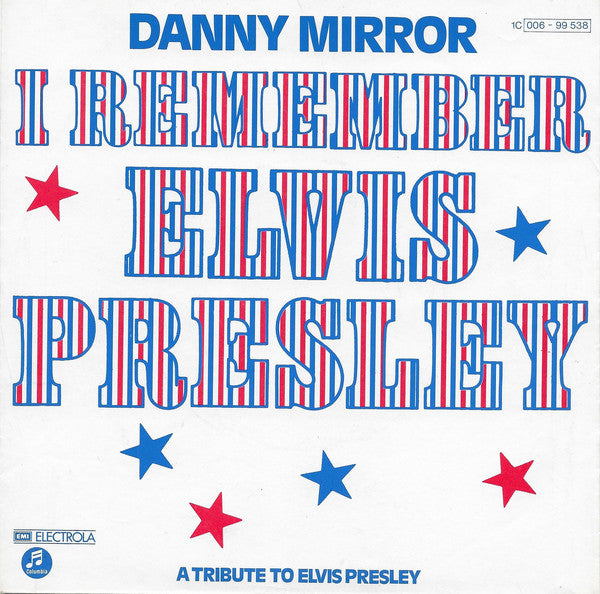 Danny Mirror : I Remember Elvis Presley (7", Single)