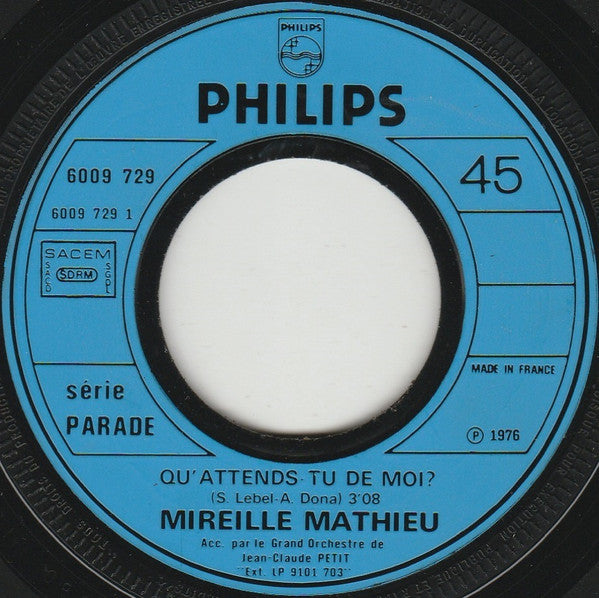 Mireille Mathieu : Qu'attends-tu De Moi / La Plus Belle Leçon (7", Single)