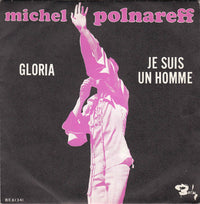 Michel Polnareff : Gloria / Je Suis Un Homme (7", Single)