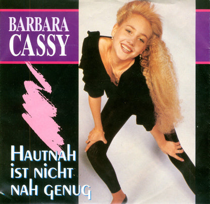 Barbara Cassy : Hautnah Ist Nicht Nah Genug (7", Single)