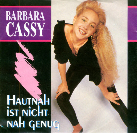 Barbara Cassy : Hautnah Ist Nicht Nah Genug (7", Single)