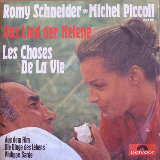 Romy Schneider, Michel Piccoli, Philippe Sarde : Das Lied Der Helene / Les Choses De La Vie (7")