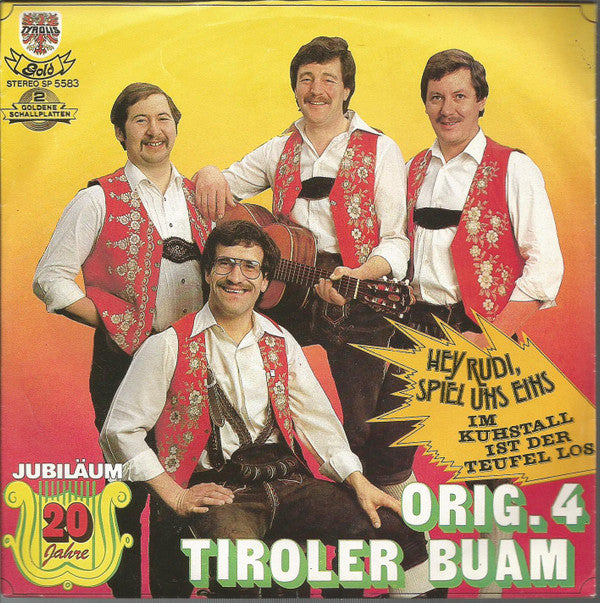 Orig. 4 Tiroler Buam* : Hey, Rudi, Spiel' Uns Eins (7", Single)