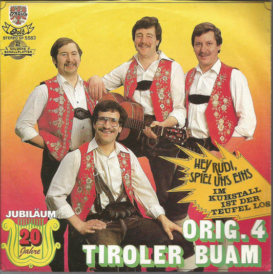 Orig. 4 Tiroler Buam* : Hey, Rudi, Spiel' Uns Eins (7", Single)