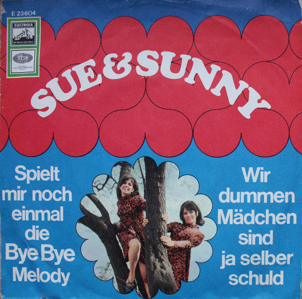 Sue & Sunny : Wir Dummen Mädchen Sind Ja Selber Schuld (7", Single)