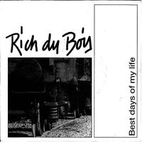Rich Du Bois : Best Days Of My Life (7", Single)