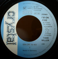 Todd Miller (7), The Miller Band :  I 'm On Fire / All You Have To Do Is Say (7", Single)