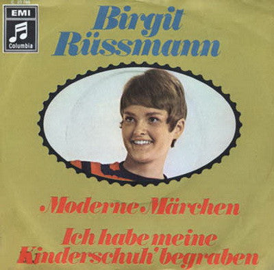 Birgit Rüssmann* : Moderne Märchen / Ich Habe Meine Kinderschuh' Begraben (7", Single)