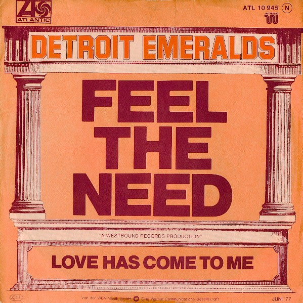Detroit Emeralds : Feel The Need / Love Has Come To Me (7", Single)